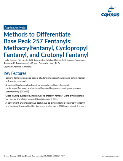 Methods to Differentiate Base Peak 257 Fentanyls: Methacrylfentanyl, Cyclopropyl Fentanyl, and Crotonyl Fentanyl